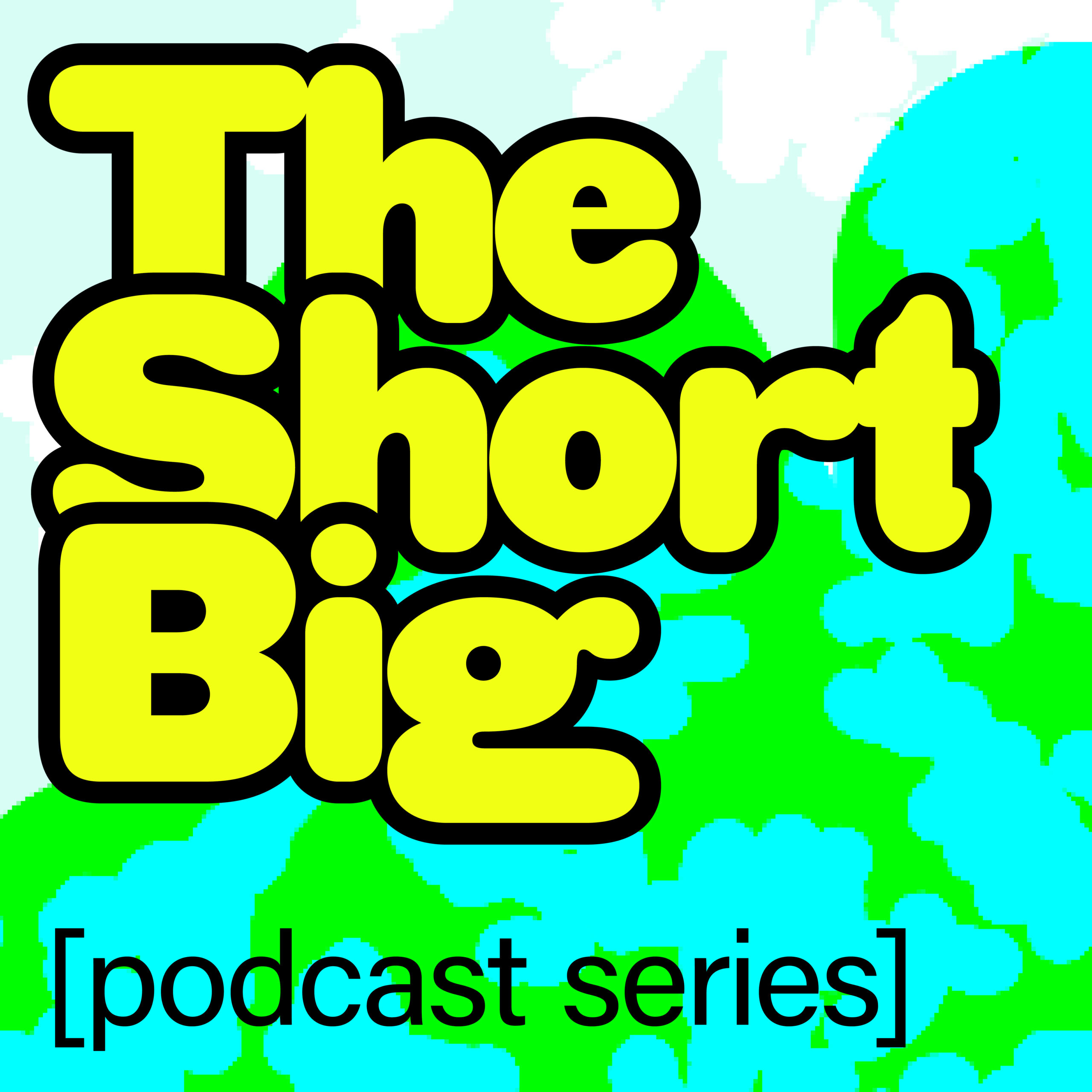 The Short Big